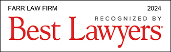 Best Lawyers® lists the Farr Law Firm in the Best Law Firms of 2024.